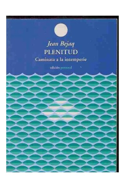 Plenitud: CAMINATA A LA INTEMPERIE